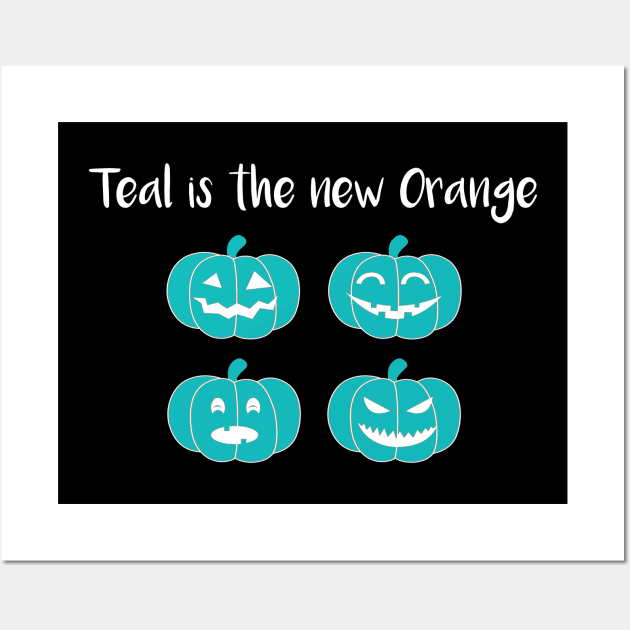 Teal is the New Orange Wall Art by DANPUBLIC